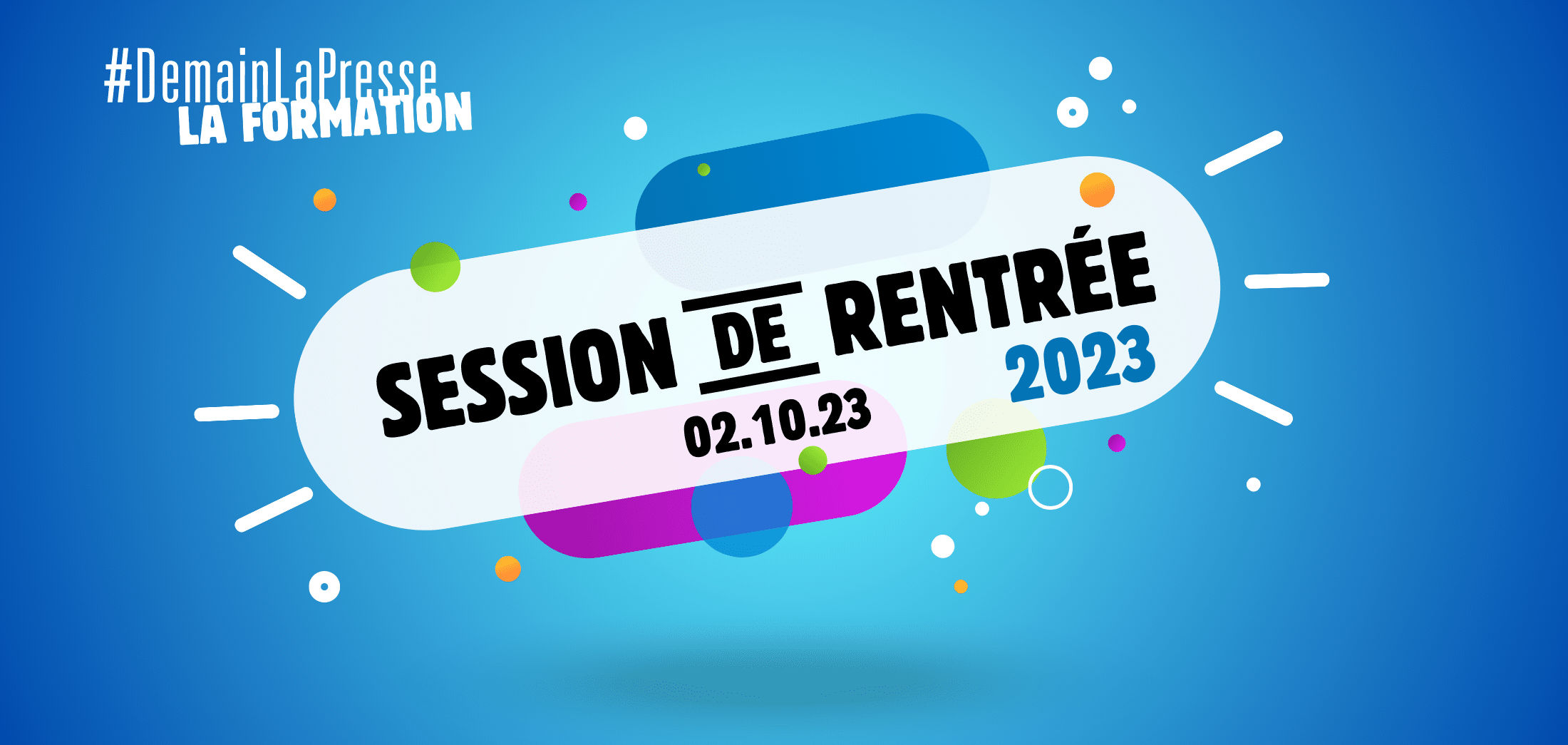 Nouvelle session, nouvelle plateforme, nouvelle expérience : #DemainLaPresse la formation revient le 2 octobre !